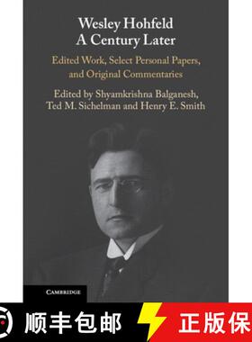 【3-4周达】Wesley Hohfeld A Century Later: Edited Work, Select Personal Papers, and Original Commenta... [9781107192881]