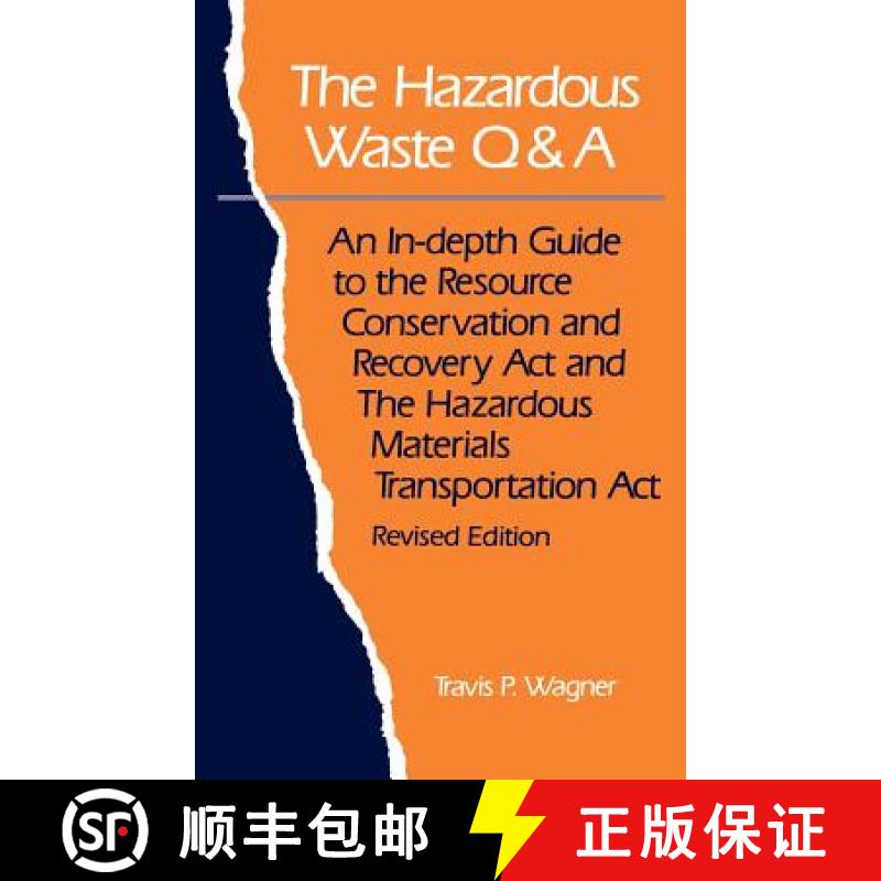 【3-4周达】The Hazardous Waste Q&A: An In-Depth Guide To The Resource Conservation And Recovery Act A... [9780471285311]