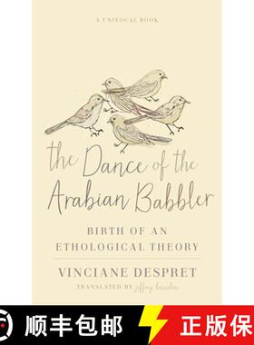 【3-4周达】The Dance of the Arabian Babbler: Birth of an Ethological Theory [9781517911522]