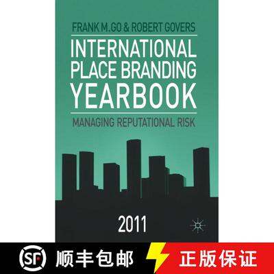 【3-4周达】International Place Branding Yearbook 2011 : Managing Reputational Risk [9780230279537]