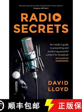 【3-4周达】Radio Secrets: An Insider's Guide to Presenting and Producing Powerful Content for Broadca... [9781781333846]