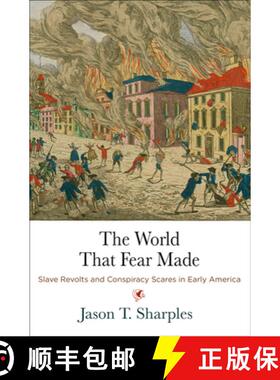 【3-4周达】The World That Fear Made: Slave Revolts and Conspiracy Scares in Early America [9780812252194]