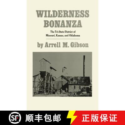预订 Wilderness Bonanza – The Tri–State District of Missouri, Kansas, and Oklahoma [9780806110332]