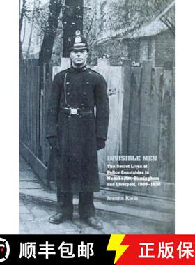 【3-4周达】Invisible Men: The Secret Lives of Police Constables in Liverpool, Manchester, and Birming... [9781846312366]