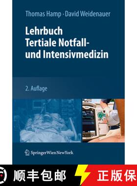 【3-4周达】Lehrbuch Tertiale Notfall- Und Intensivmedizin [9783709110126]