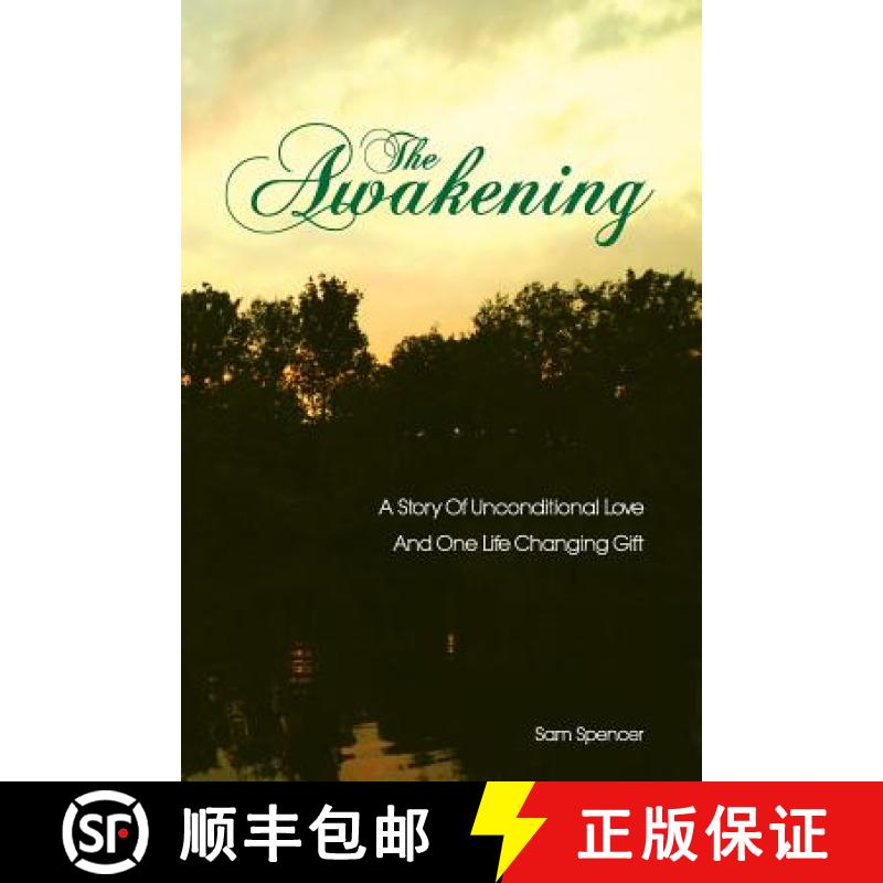 【3-4周达】The Awakening: A Story Of Unconditional Love And One Life Changing Gift [9781938091001]
