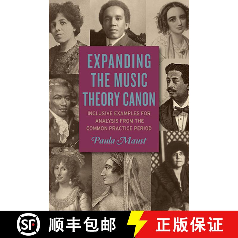 【3-4周达】Expanding the Music Theory Canon : Inclusive Examples for Analysis from the Common Practic... [9781438495811]