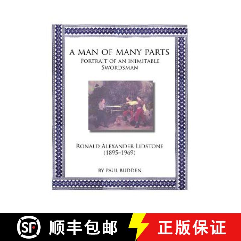 【3-4周达】A Man of Many parts: Portrait of an Inimitable Swordsman - Ronald Alexander Lidstone [9784907009243]
