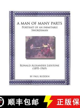 【3-4周达】A Man of Many parts: Portrait of an Inimitable Swordsman - Ronald Alexander Lidstone [9784907009243]