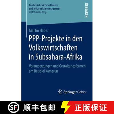 【3-4周达】PPP-Projekte in den Volkswirtschaften in Subsahara-Afrika : Voraussetzungen und Gestaltung... [9783658093341]