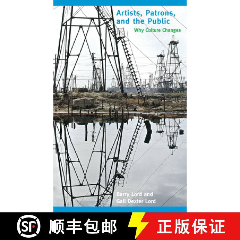 【3-4周达】Artists, Patrons, and the Public : Why Culture Changes [9780759118485]