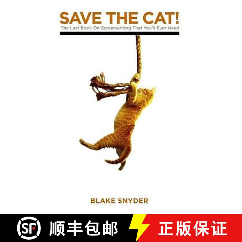 【3-4周达】Save the Cat!: The Last Book on Screenwriting You'll Ever Need [9781932907001]