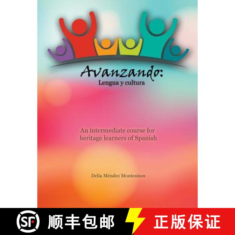【3-4周达】Avanzando: Lengua y Cultura: An Intermediate Course for Heritage Learners of Spanish [9781524931025]