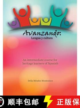 【3-4周达】Avanzando: Lengua y Cultura: An Intermediate Course for Heritage Learners of Spanish [9781524931025]
