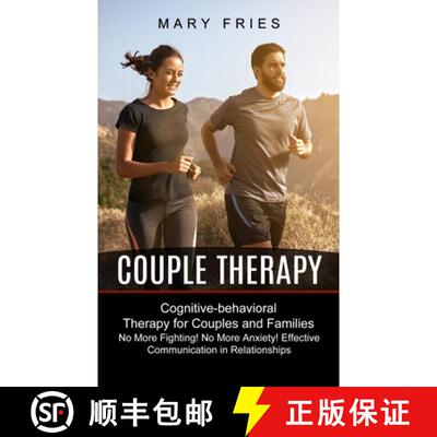 【3-4周达】Couple Therapy: No More Fighting! No More Anxiety! Effective Communication in Relationship... [9781774851265]