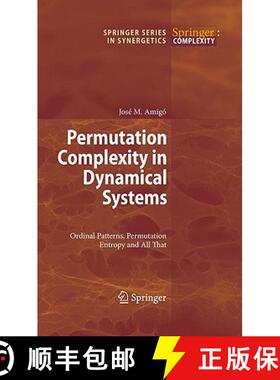 【3-4周达】Permutation Complexity in Dynamical Systems: Ordinal Patterns, Permutation Entropy and All... [9783642040832]
