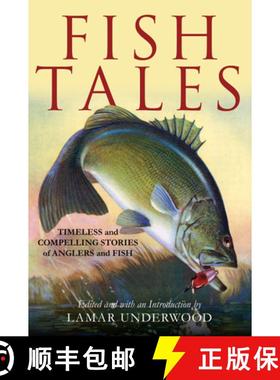 【3-4周达】Fish Tales : Timeless and Compelling Stories of Anglers and Fish [9781493071975]