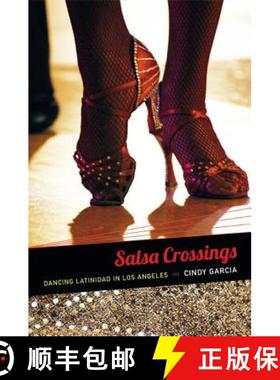 【3-4周达】Salsa Crossings: Dancing Latinidad in Los Angeles [9780822354970]