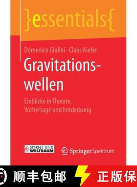 【3-4周达】Gravitationswellen : Einblicke in Theorie, Vorhersage und Entdeckung [9783658160128]
