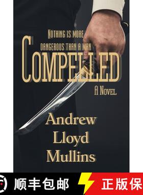 预订 Compelled: A Novel [9781643901213]