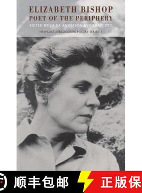 【3-4周达】Elizabeth Bishop: Poet of the Periphery: Poet of the Periphery [9781852245566]