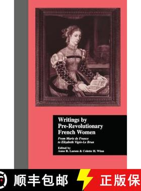 【3-4周达】Writings by Pre-Revolutionary French Women: From Marie de France to Elizabeth Vige-Le Brun [9780815331902]