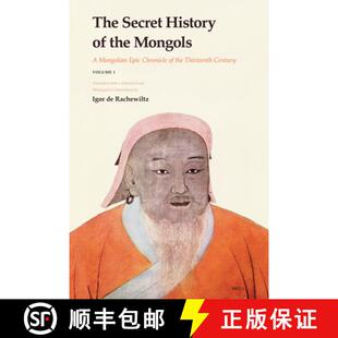 Mongols Thirteenth The the History Century Chronicle Vols 9789004153646 Mongolian Epic Secret 预订
