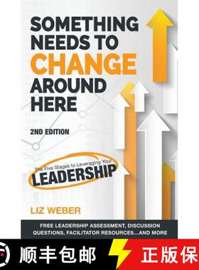 预订 Something Needs to Change Around Here: The Five Stages to Leveraging Your Leadership [9780998922133]