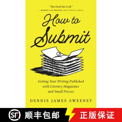 【3-4周达】How to Submit: Getting Your Writing Published with Literary Magazines and Small Presses [9781608689361]
