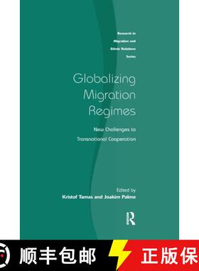 【3-4周达】Globalizing Migration Regimes: New Challenges to Transnational Cooperation [9780367604073]