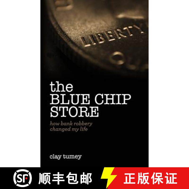 【3-4周达】The Blue Chip Store: How Bank Robbery Changed My Life [9781632960597]