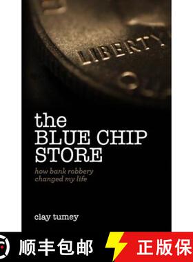 【3-4周达】The Blue Chip Store: How Bank Robbery Changed My Life [9781632960597]