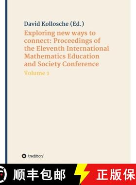 预订 Exploring new ways to connect: Proceedings of the Eleventh International Mathematics Education a... [9783347398825]