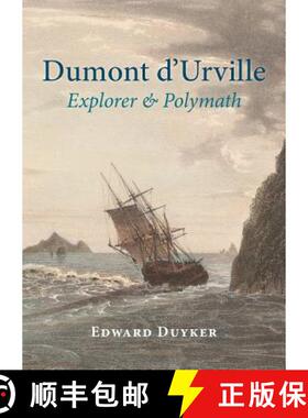 【3-4周达】Dumont d'Urville: Explorer & Polymath: Explorer & Polymath [9781877578700]
