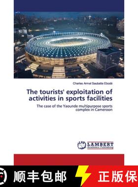预订 The tourists' exploitation of activities in sports facilities [9786139446810]