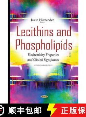 【3-4周达】Lecithins and Phospholipids: Biochemistry, Properties and Clinical Significance [9781634833936]