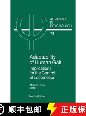 【3-4周达】Adaptability of Human Gait, Volume 78: Implications for the Control of Locomotion [9780444883643]