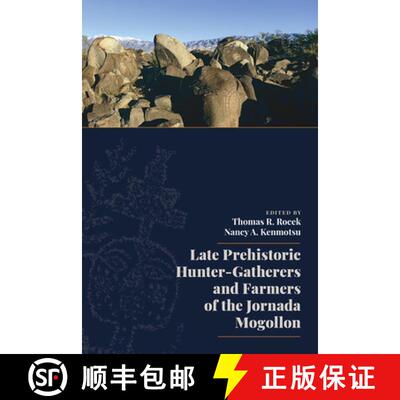 【3-4周达】Late Prehistoric Hunter-Gatherers and Farmers of the Jornada Mogollon [9781646423781]