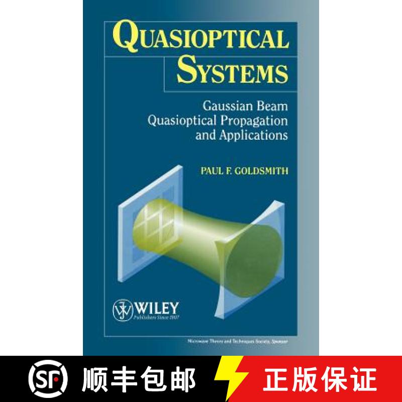【3-4周达】Quasioptical Systems: Gaussian Beam Quasioptical Propogation And Applications [Wiley电子电... [9780780334397]