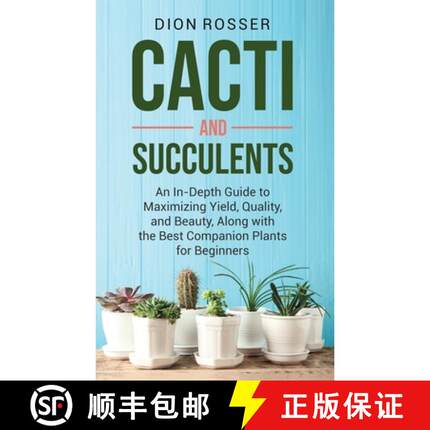 【3-4周达】Cacti and Succulents: An In-Depth Guide to Maximizing Yield, Quality, and Beauty, Along wi... [9781638182726]