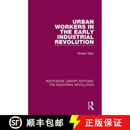 【3-4周达】精装 Urban Workers in the Early Industrial Revolution [9781138706354]