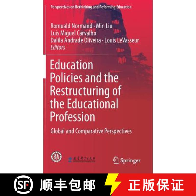 【3-4周达】Education Policies and the Restructuring of the Educational Profession : Global and Compar... [9789811082788]