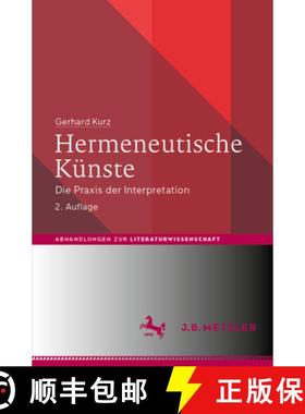 【3-4周达】Hermeneutische Künste: Die PRAXIS Der Interpretation [9783476056474]
