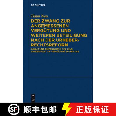 【3-4周达】精装 Der Zwang zur angemessenen Vergütung und weiteren Beteiligung nach der Urheberrechts... [9783110288278]