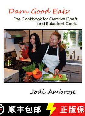 【3-4周达】Darn Good Eats: The Cookbook for Creative Chefs and Reluctant Cooks: Black and white version [9780615700991]
