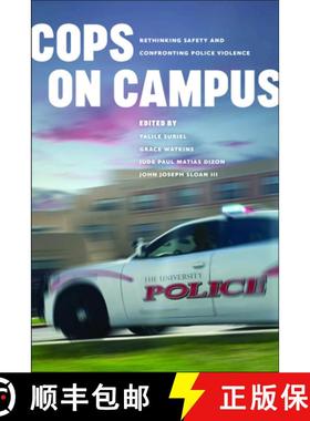 【3-4周达】Cops on Campus: Rethinking Safety and Confronting Police Violence [9780295752204]