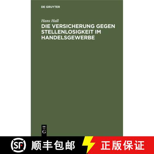 【3-4周达】精装 Die Versicherung Gegen Stellenlosigkeit Im Handelsgewerbe: Auf Grund Der Enquête Des... [9783112453797]