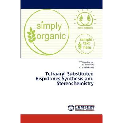 【4周达】Tetraaryl Substituted Bispidones: Synthesis and Stereochemistry [9783838325989]