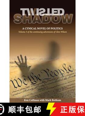 【3-4周达】Twisted Shadow: A cynical novel of politics [9781949267082]