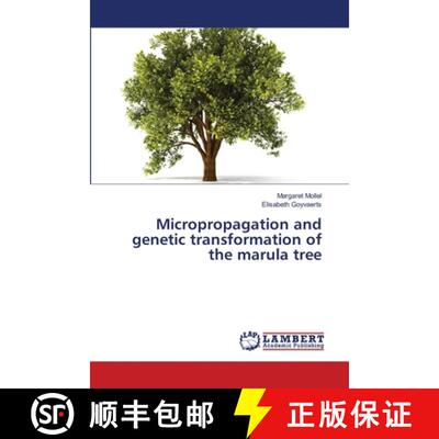 预订 Micropropagation and genetic transformation of the    marula tree [9783659342462]